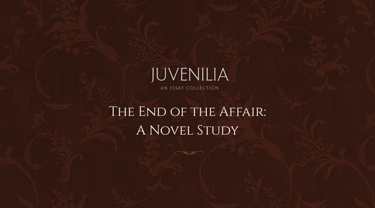 The End of the Affair - A Novel Study