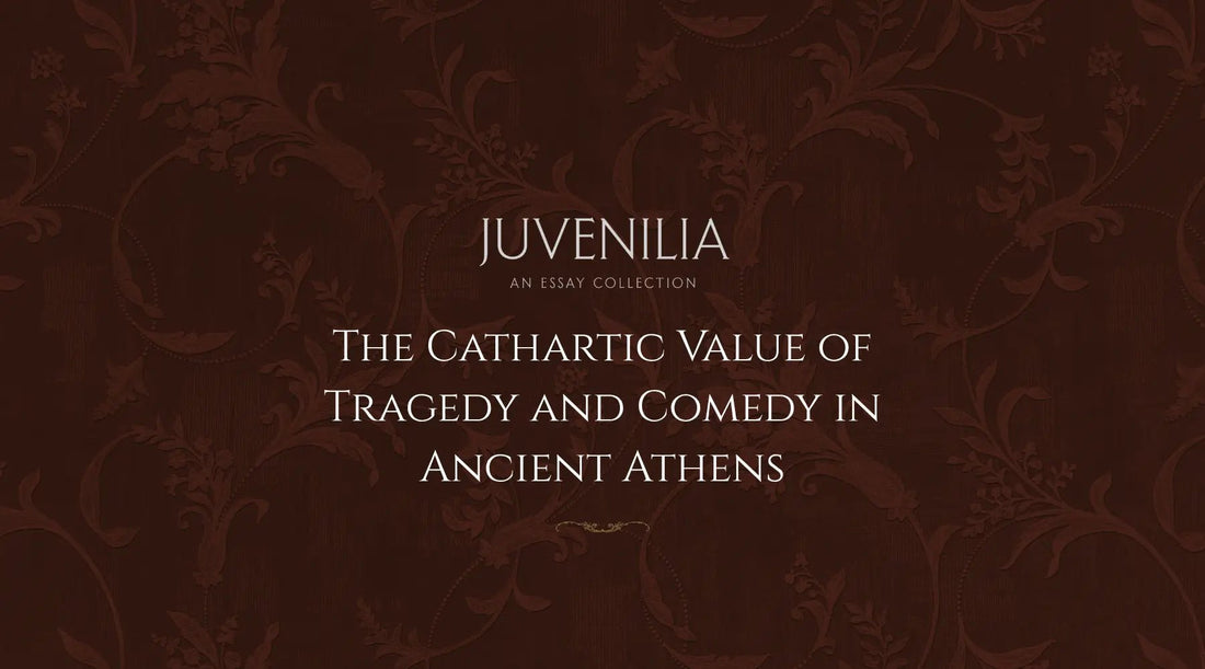 The-Cathartic-Value-of-Tragedy-and-Comedy-in-Ancient-Athens Mythosmith Publishing