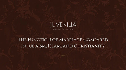 The-Function-of-Marriage-Compared-in-Judaism-Islam-and-Christianity Mythosmith Publishing