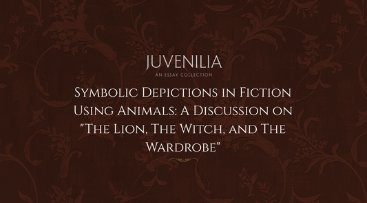 Symbolic-Depictions-in-Fiction-Using-Animals-A-Discussion-on-The-Lion-The-Witch-and-The-Wardrobe Mythosmith Publishing