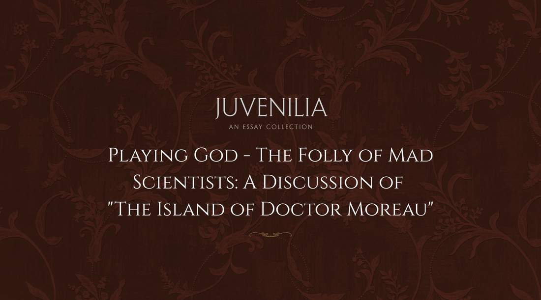 Playing-God-The-Folly-of-Mad-Scientists-A-Discussion-of-The-Island-of-Doctor-Moreau Mythosmith Publishing