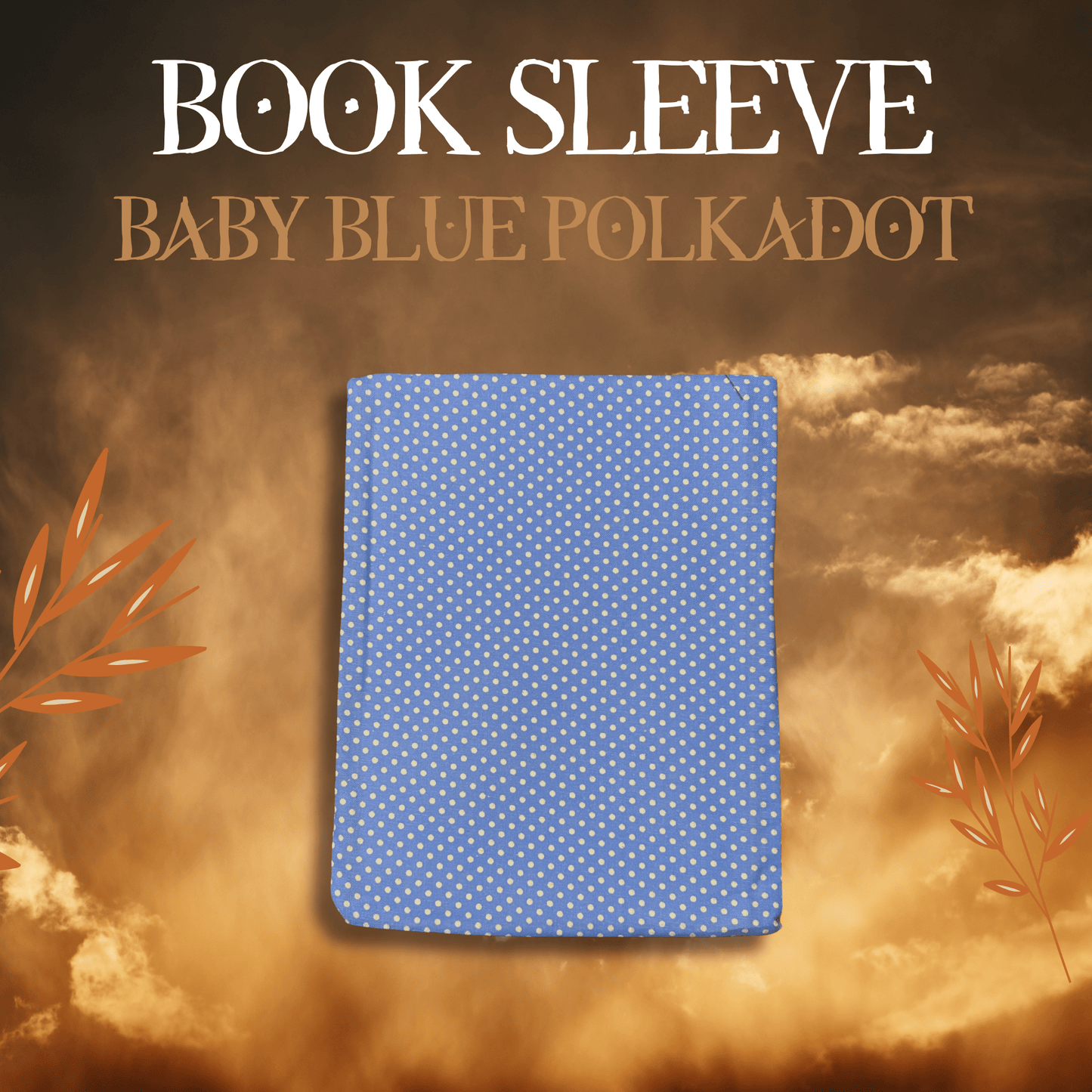 Baby Blue Polkadot || Booksleeve Mythosmith Publishing