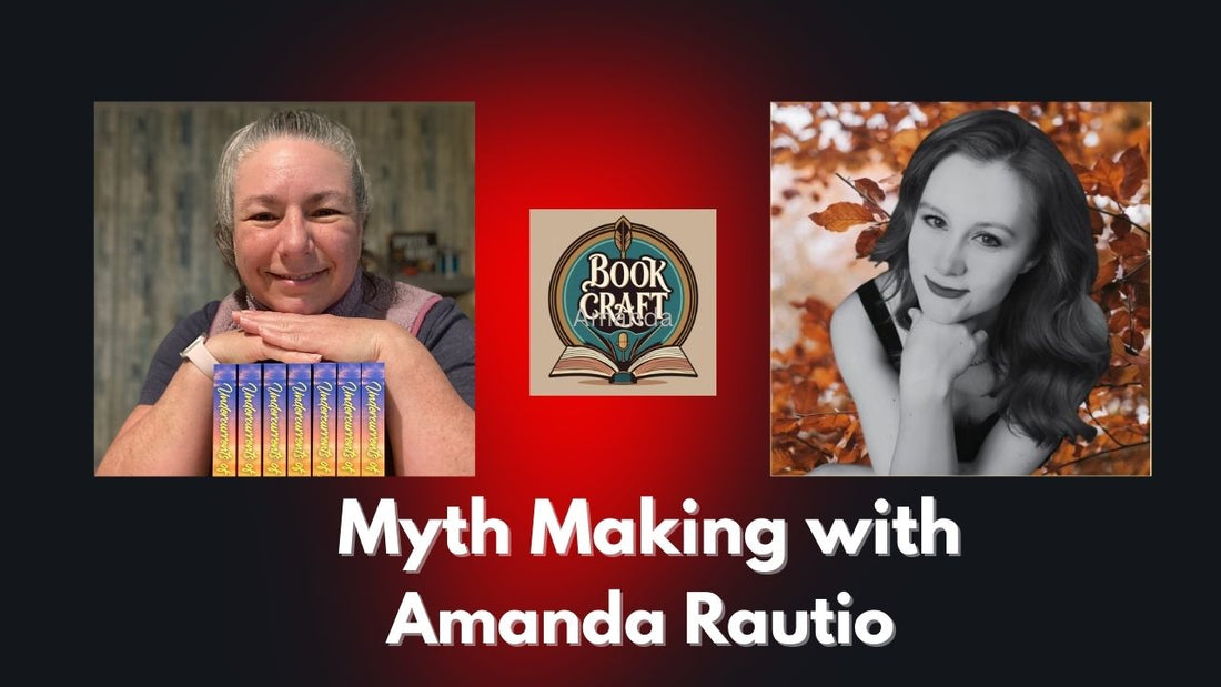 The Craft of Crowdfunding and Myth-Making with Amanda Rautio