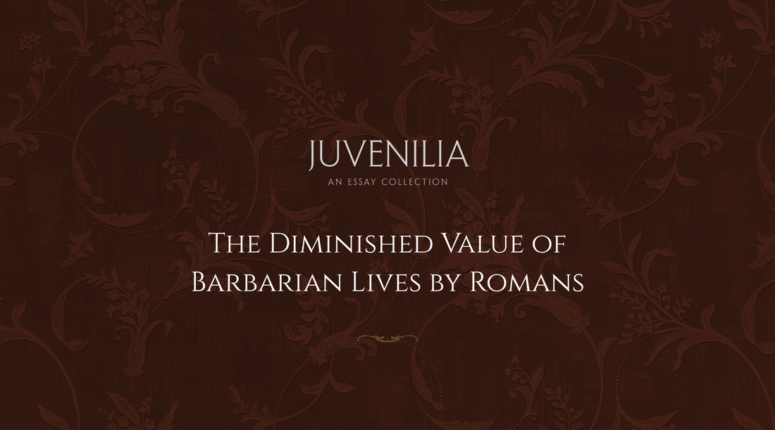 The Diminished Value of Barbarian Lives by Romans