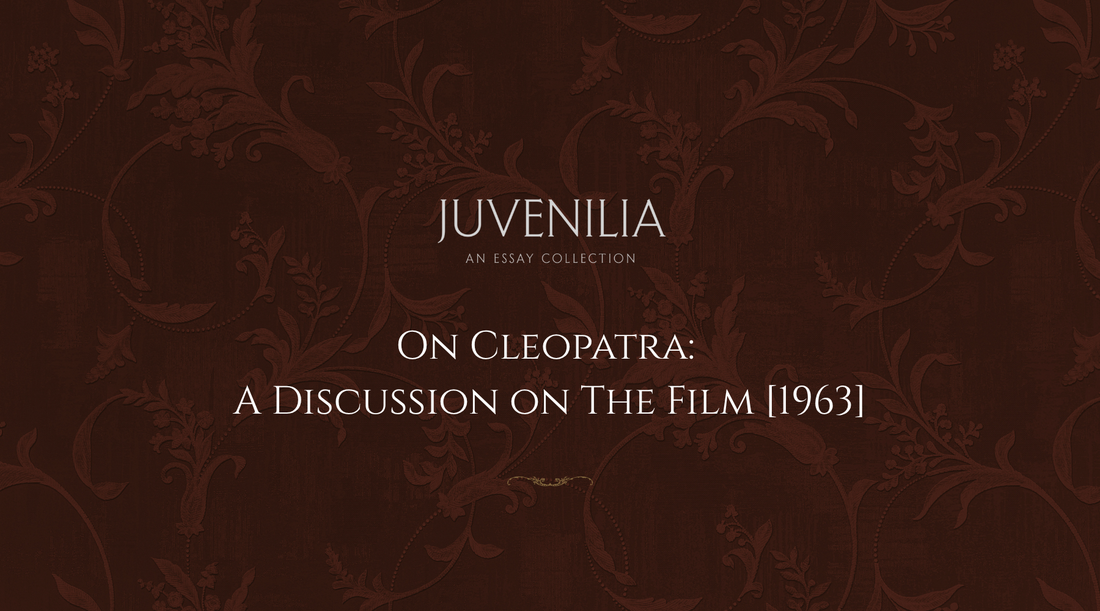 On Cleopatra: A Discussion on the Film [1963]