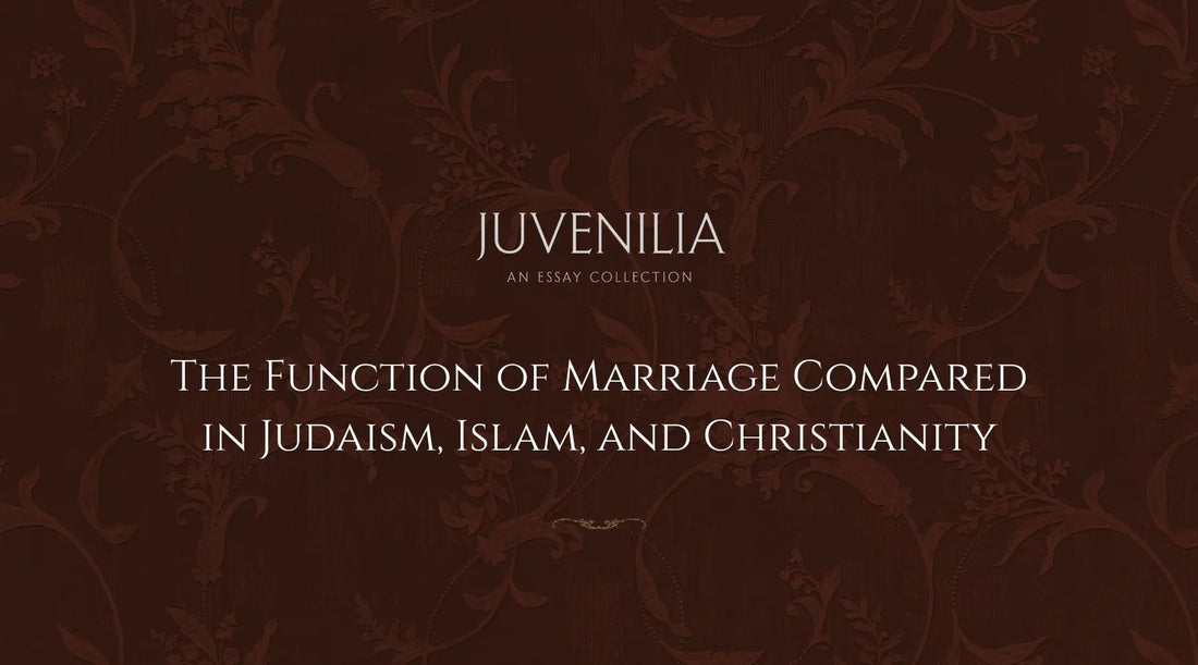 The-Function-of-Marriage-Compared-in-Judaism-Islam-and-Christianity Mythosmith Publishing