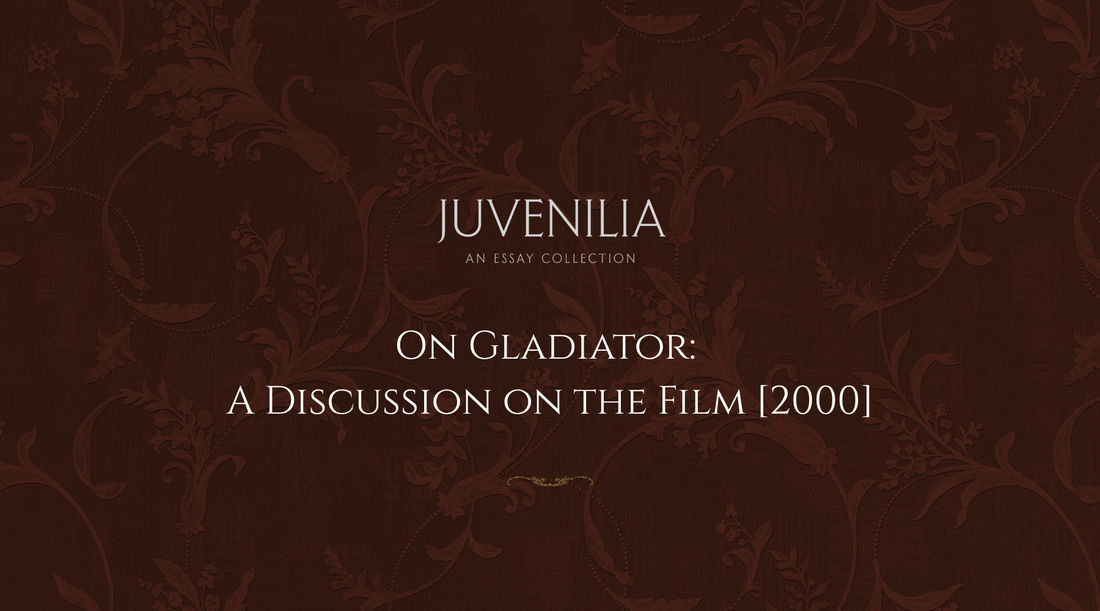 On Gladiator: A Discussion on the Film [2000]