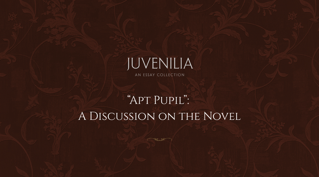 Apt Pupil: A Discussion on the Novel