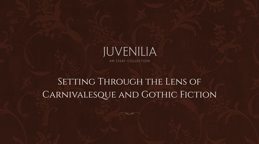 Setting-Through-the-Lens-of-Carnivalesque-and-Gothic-Fiction Mythosmith Publishing
