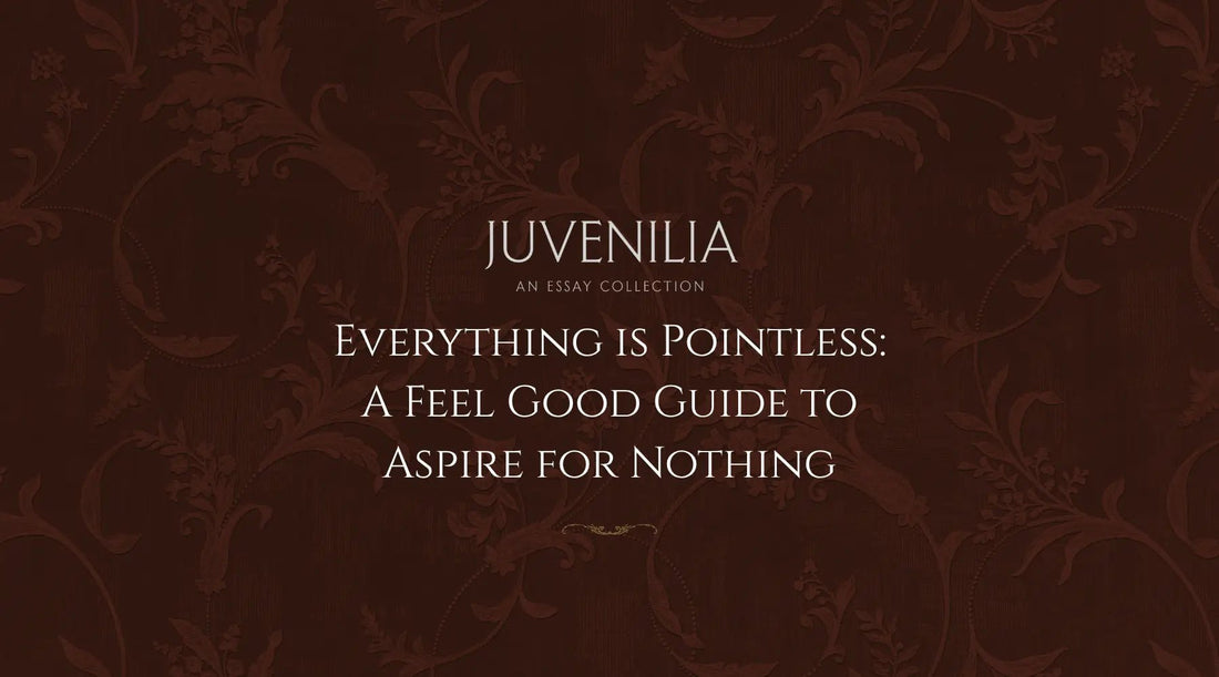 Everything-is-Pointless-A-Feel-Good-Guide-to-Aspire-for-Nothing Mythosmith Publishing