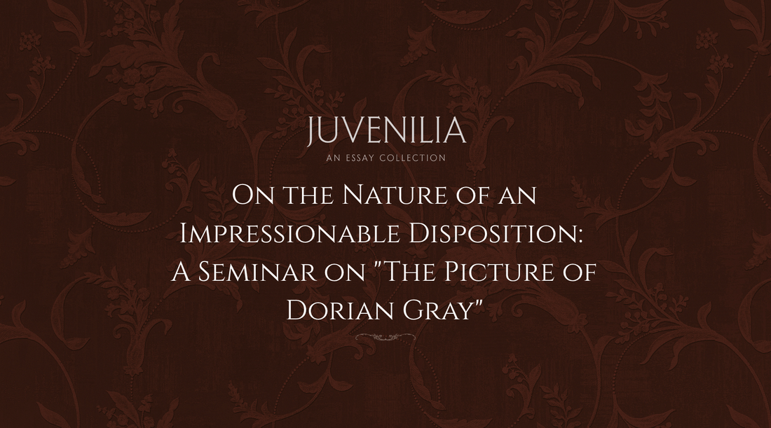 On-the-Nature-of-an-Impressionable-Disposition-A-Seminar-on-The-Picture-of-Dorian-Gray Mythosmith Publishing