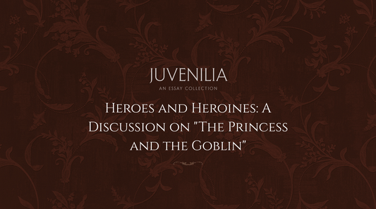 Heroes-and-Heroines-A-Discussion-on-The-Princess-and-the-Goblin Mythosmith Publishing