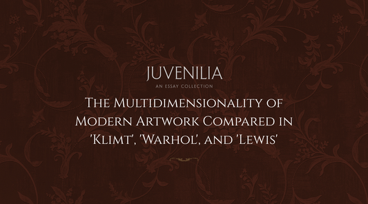 The Multidimensionality of Modern Artwork Compared in 'Klimt', 'Warhol', and 'Lewis'
