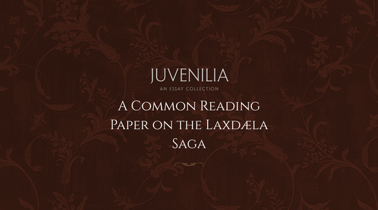 A Common Reading Paper on the Laxdæla Saga